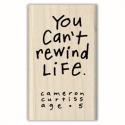Image of Can't Rewind Life Wood Mounted Rubber Stamp 97937