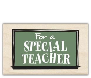 Image of For a Special Teacher Wood Mounted Rubber Stamp 96804