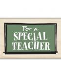 Image of For a Special Teacher Wood Mounted Rubber Stamp 96804