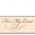Image of For My Love Wood Mounted Rubber Stamp 97991