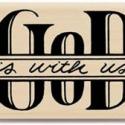 Image of God Is With Us Wood Mounted Rubber Stamp