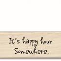 Image of Happy Hour Somewhere Wood Mounted Rubber Stamp 98074