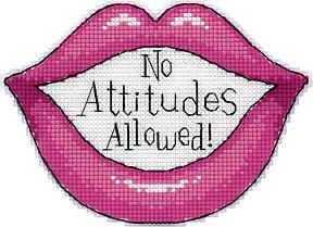 Image of No Attitudes Allowed Counted Cross Stitch Kit 73003