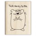 Image of Talk Nerdy to Me Wood Mounted Rubber Stamp 97692