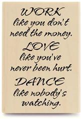 Image of Work Love Dance Wood Mounted Rubber Stamp